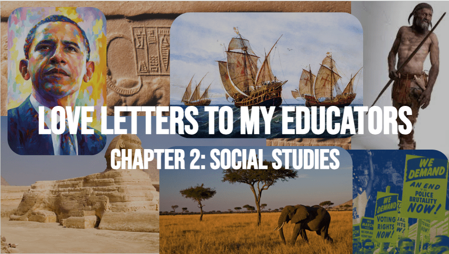 Love Letters to my Educators: Social&nbsp;Studies